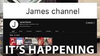 JAMES HAS A YT CHANNEL.