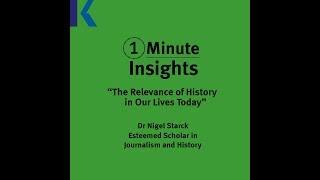 #1MinuteInsights - The Relevance of History in Our Lives Today