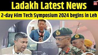 Ladakh News | 2-day Him Tech Symposium 2024 begins in Leh | Hindi News | Symposium