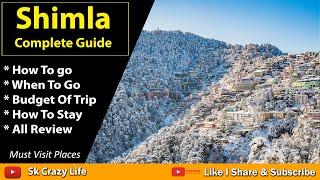 Shimla Travel Guide With Budget l Shimla Tour Guide l Shimla Tour Information l A Complete Info