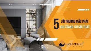 5 Lỗi thường mắc phải khi trang trí nội thất