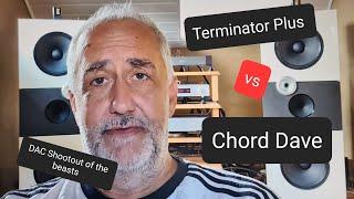 Shootout Denafrips Terminator Plus VS Chord Dave with Farad LPS