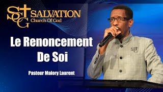 Le Renoncement De Soi | Pasteur Malory Laurent | Salvation Church of God