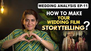 How to Make Your Wedding Film Storytelling ?
