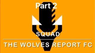 The Wolves Report FC - meet the squad part 2