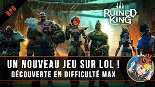 RUINED KING : un nouveau RPG sur LoL ! DÉCOUVERTE en difficulté MAX, LET'S PLAY FR #01