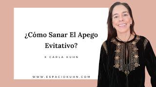 ¿Cómo Sanar El Apego Evitativo?