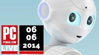 PCMag Live 06/06/14: Netflix Shames ISP's & SoftBank's Pepper Robot