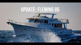 An Update On The Fleming Yachts 85