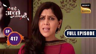 Pihu Locks Ram and Priya In A Room | Bade Achhe Lagte Hain - Ep 417 | Full Episode