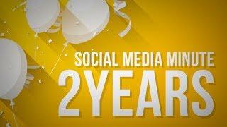 Social Media Minute Is 2 Years Old!