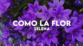 Selena - Como La Flor (Live From Selena:The Last Concert Letra/Lyrics)