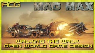 Mad Max - Walking the Walk - Open World Game Design Video