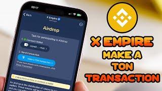 How To Make A TON Transaction In X Empire | Binance Web3 Wallet !