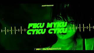 IMPRESS- FIKU MYKU  CYKU CYKU ( iXeN & DJ KALI Bootleg )