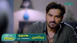 𝐏𝐫𝐨𝐦𝐨 Episode 17 Gentleman | Humayun Saeed, Yumna Zaidi, Adnan Siddiqui | Tomorrow at 8PM Green TV