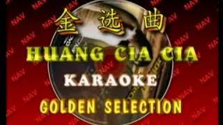 CAI HUE SOU - HUANG CIA CIA (KARAOKE) MUSIK MANDARIN CHANNEL