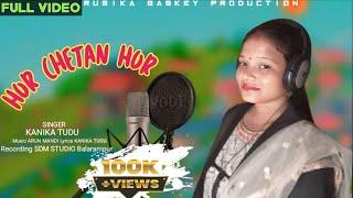 NEW SANTALI VIDEO 2024 || HOR CHETAN HOR || KANIKA TUDU || Rusika Baskey Production