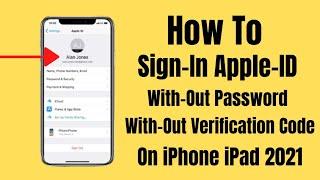 How To Sign iN Apple iD WithOut Password WithOut Verification Code On Any iPhone -IOS 14 | 15 | 2021