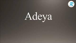 How to pronounce Adeya