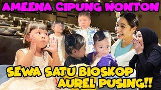 AMEENA CIPUNG NONTON BARENG GEMES.. AUREL GELENG-GELENG KEPALA!!