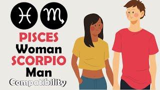 Pisces Woman and Scorpio Man Compatibility