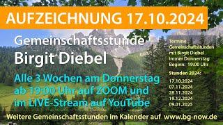 BIRGIT DIEBEL AUFZEICHNUNG LIVESTREAM Gemeinschaftsstunde DO 17.10.2024 ab 19:00 Uhr mit Einstellen