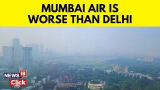 Mumbai Air Pollution | Mumbai's Air Quality Worse Than Delhi, Health Alert Issued In CST Area | N18V