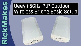 UeeVii 5GHz PtP Outdoor Wireless Bridge Basic Setup