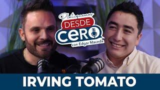 Platiquemos Desde Cero con Irving Tomato | EP 5