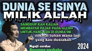 ▶️GUS BAHA - SEMUA YANG ADA DI DUNIA INI Milik ALLAH -//ngajicerdasgusbaha