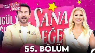 SONGÜL KARLI VE UĞUR ARSLAN İLE SANA DEĞER 55. BÖLÜM ( 1 KASIM 2022 )