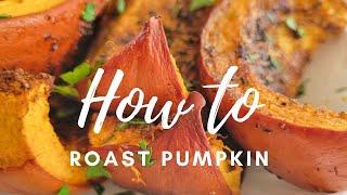 HOW TO ROAST PUMPKIN