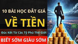 10 Bài học đắt giá về Tiền | Biết sớm giàu sớm