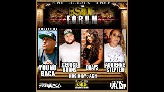 BSIDE FORUM ~ George Burns ~ Drays ~ Adrienne Stepter ~ 7/17/18