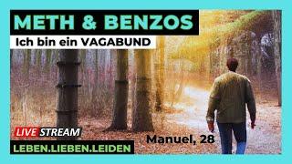 METH & BENZOS I Mein Leben als VAGABUND I Manuel, 28