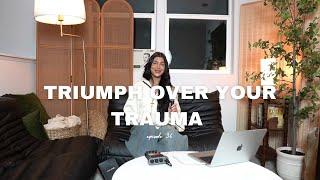 TRIUMPH OVER YOUR TRAUMA! | EP 36 | SavedNotSoftPodcast