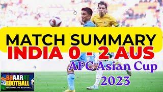 India 0 - 2 Australia AFC 2023Thank You! Indian in Middle East️Well Played Indian Football Team