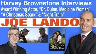 Harvey Brownstone Interviews Joe Lando, Award-Winning Actor