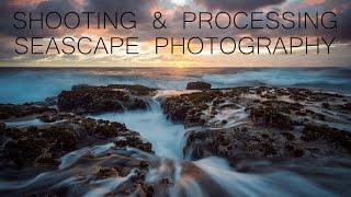 How to Shoot and Process Seascape Photography