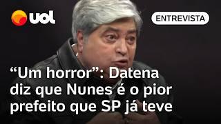 Datena ataca Nunes: 'É o pior prefeito que SP já teve; não tem ninguém pior do que ele'