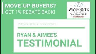 Move-up Buyers Testimonial: Ryan and Aimee | Waypointe Realty