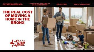 The Real Cost of Moving a Home in the Bronx | 5 Stars Movers NYC