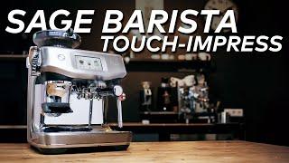 DIE EINSTEIGER-MASCHINE! SAGE Barista Touch Impress