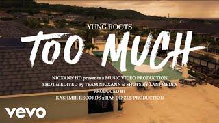 Yung Roots - Too Much (Official Music Video)