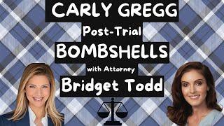 Carly Gregg Post-Trial Bombshells: Pickett, Kevin Gregg, New Trial Mo with her attorney Bridget Todd