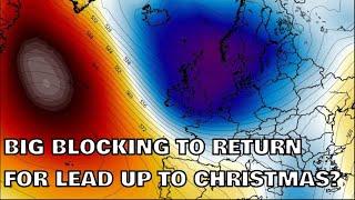 Big Blocking to Return for Lead up to Christmas? 27th November 2024