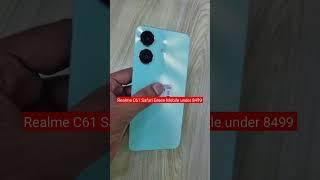 Realme C61 Safari Green Unboxing | Mobile Phone Under 8500