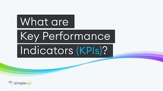 What are Key Performance Indicators?