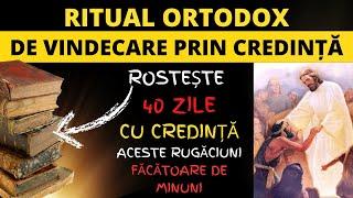 Cea Mai Puternica Rugaciune De Vindecare Miraculoasa Prin Credinta (se zice 40 zile) RITUAL ORTODOX